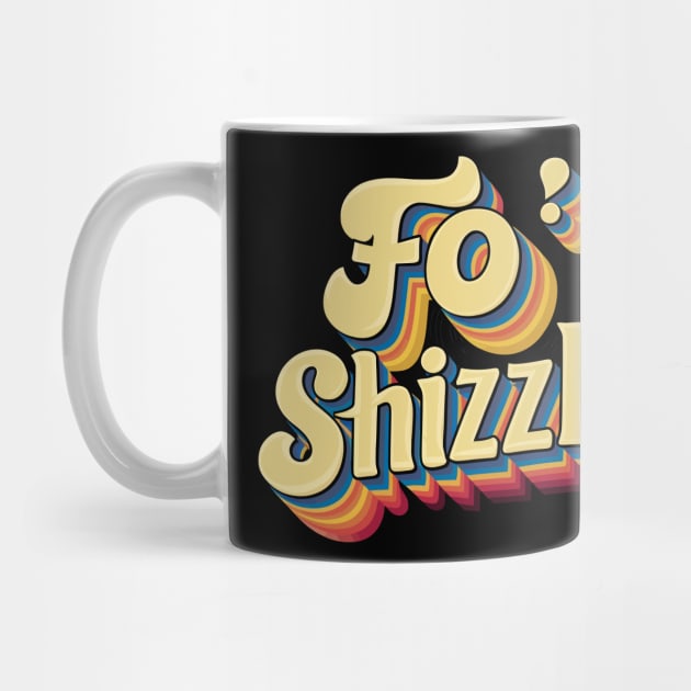 Fo' Shizzle by FunnyZone